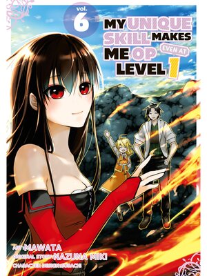 cover image of My Unique Skill Makes Me OP even at Level 1, Volume 6